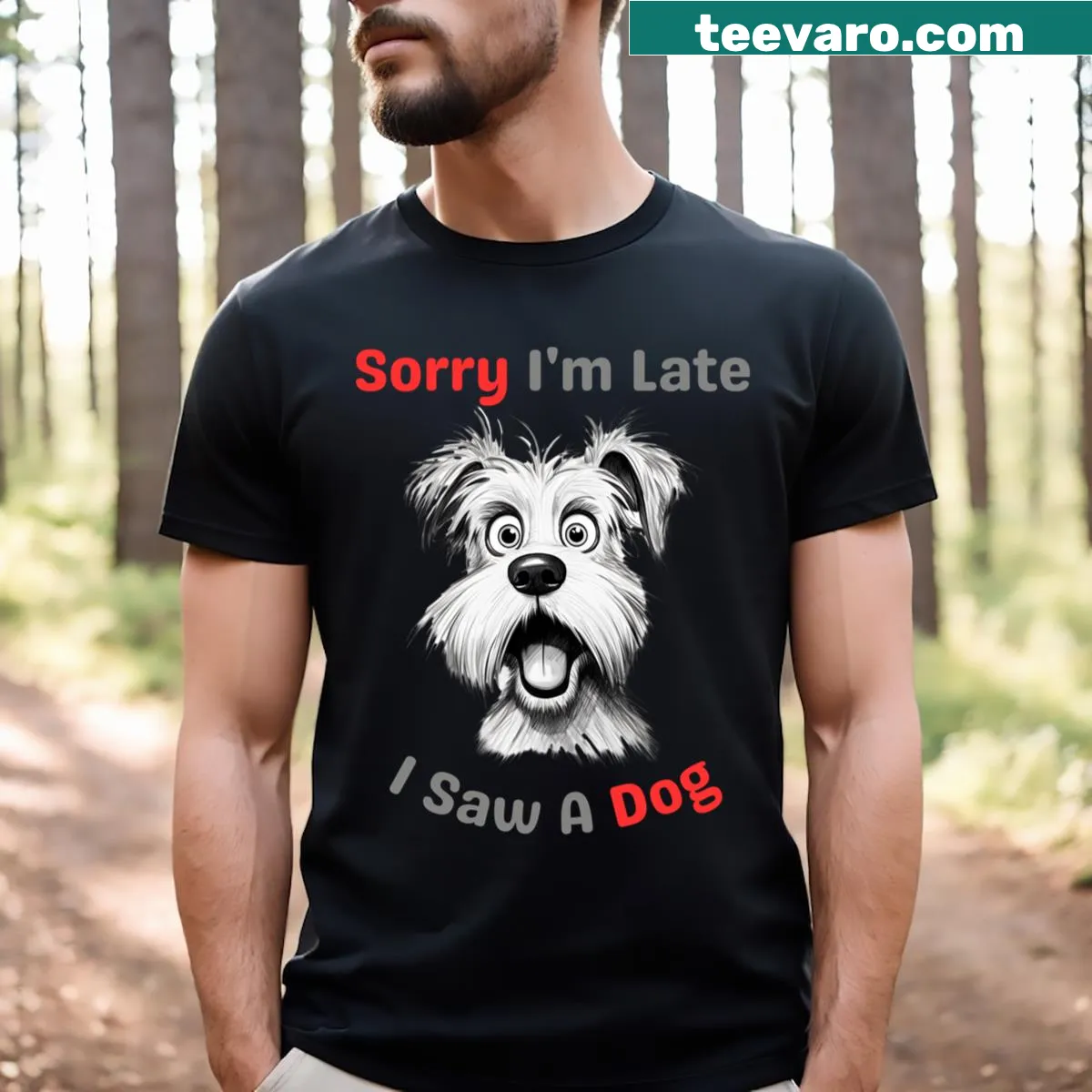 T-shirt with a funny dog quote about being late. — on a men's t-shirt