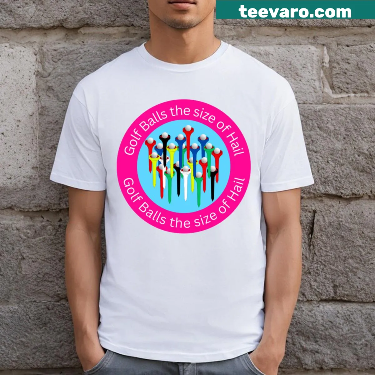 T-shirt with a humorous quote about oversized golf balls — on a men's t-shirt