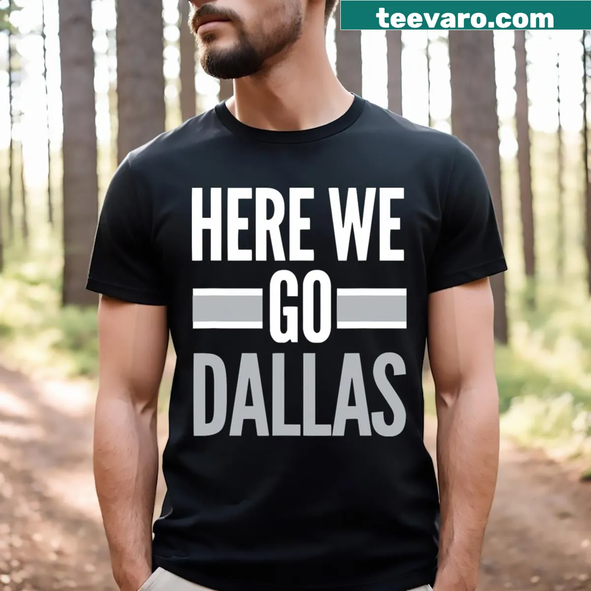 Funny Dallas fan t-shirt with 'Here We Go Dallas' text — on a men's t-shirt