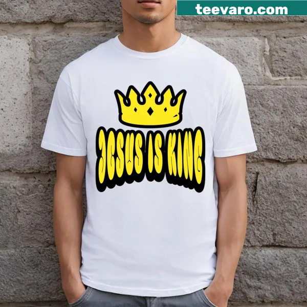 T-shirt with the declaration 'Jesus Is King' in bold typography