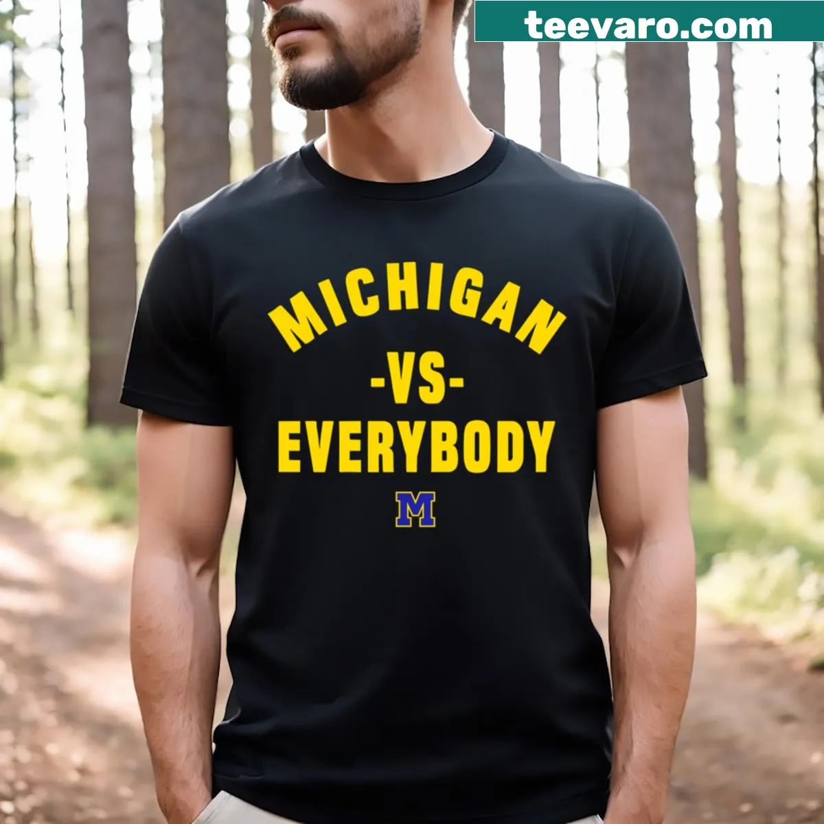 Michigan Vs Everybody Wolverines football T-shirt design — on a men's t-shirt