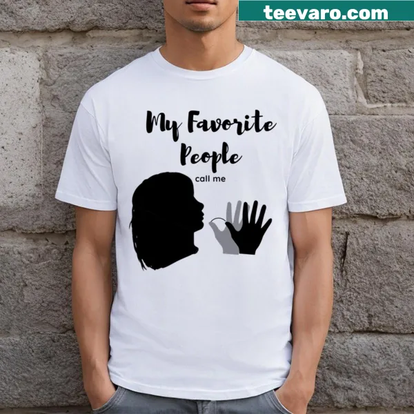 T-shirt with text 'My Favorite People Call Me Grandma'
