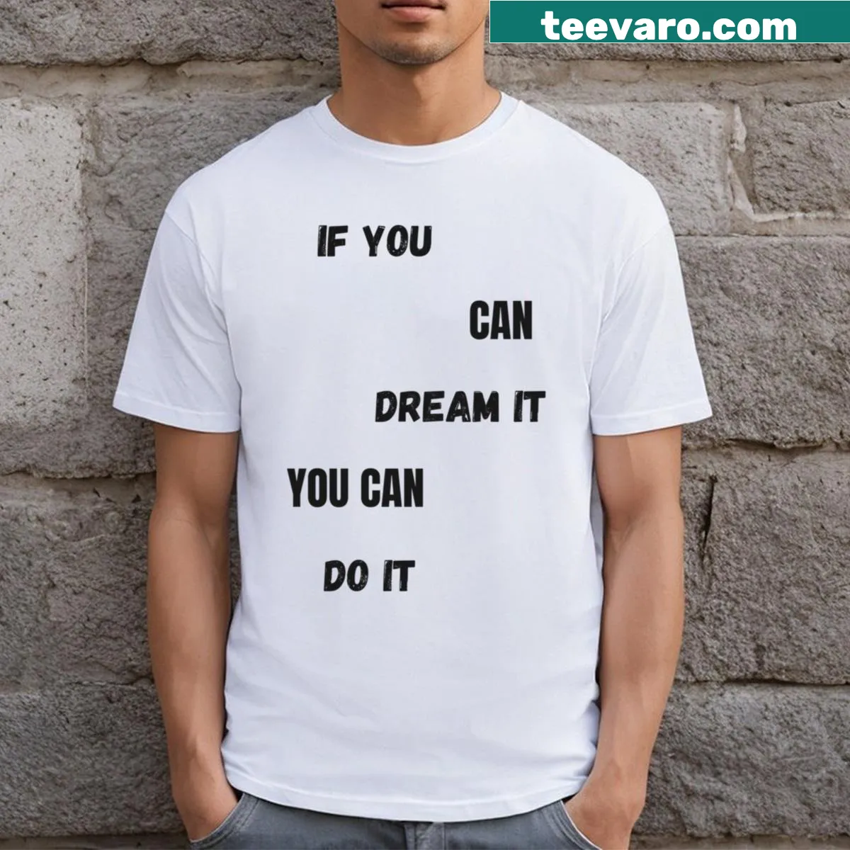 Motivational T-shirt with inspiring text encouraging dreams and actions — on a men's t-shirt