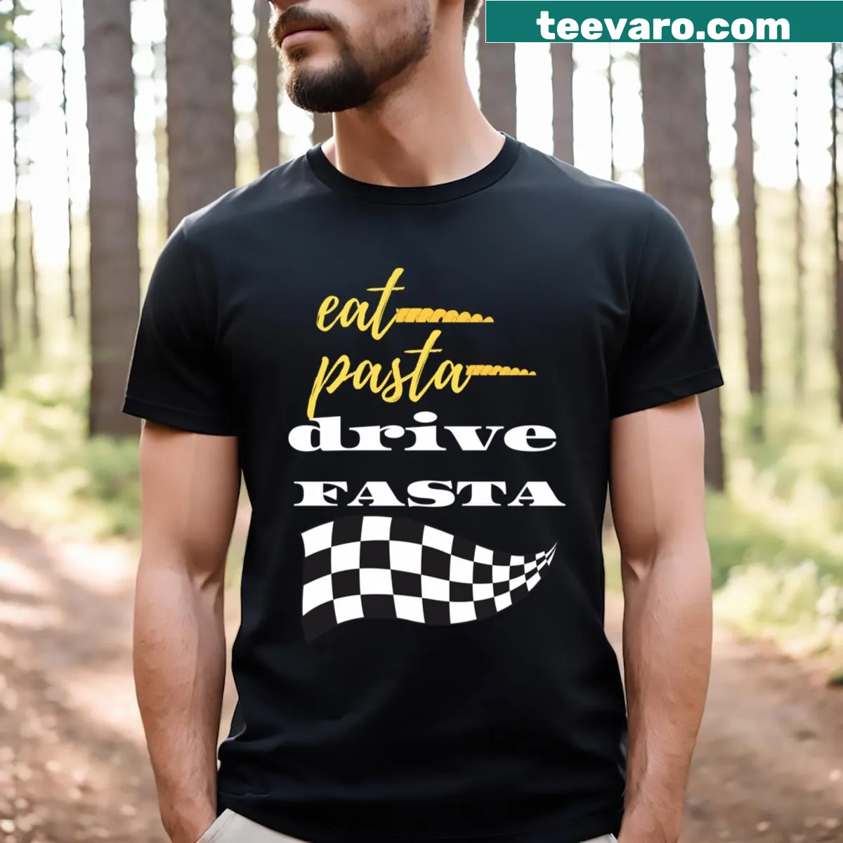 T-shirt featuring the humorous phrase 'Eat Pasta Drive Fasta' in bold typography — on a men's t-shirt