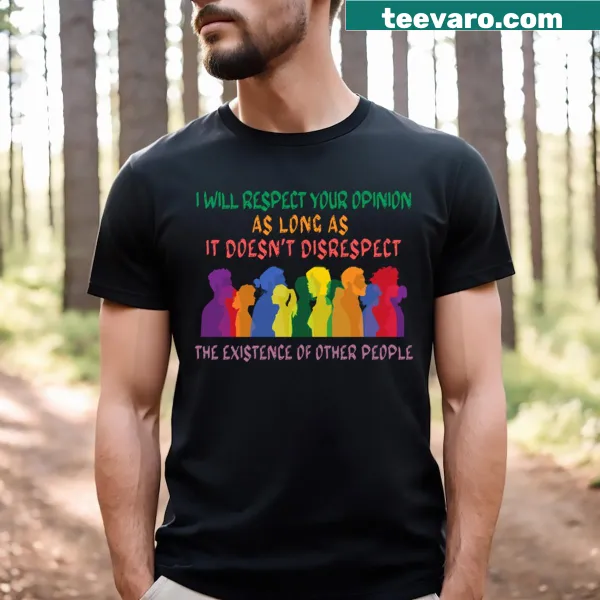 Witty T-shirt with a message about respecting opinions