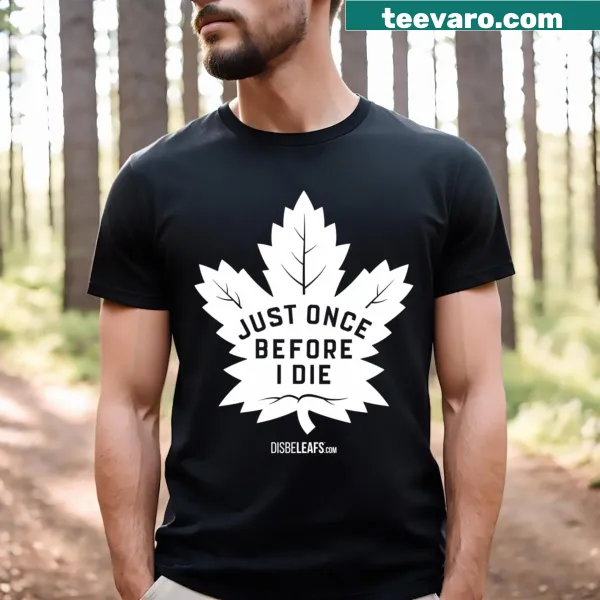 Dark Maple Leafs t-shirt with 'Just Once' text