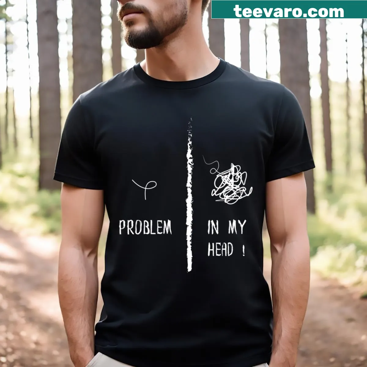 Inspirational saying on a t-shirt: Problem In My Head — on a men's t-shirt