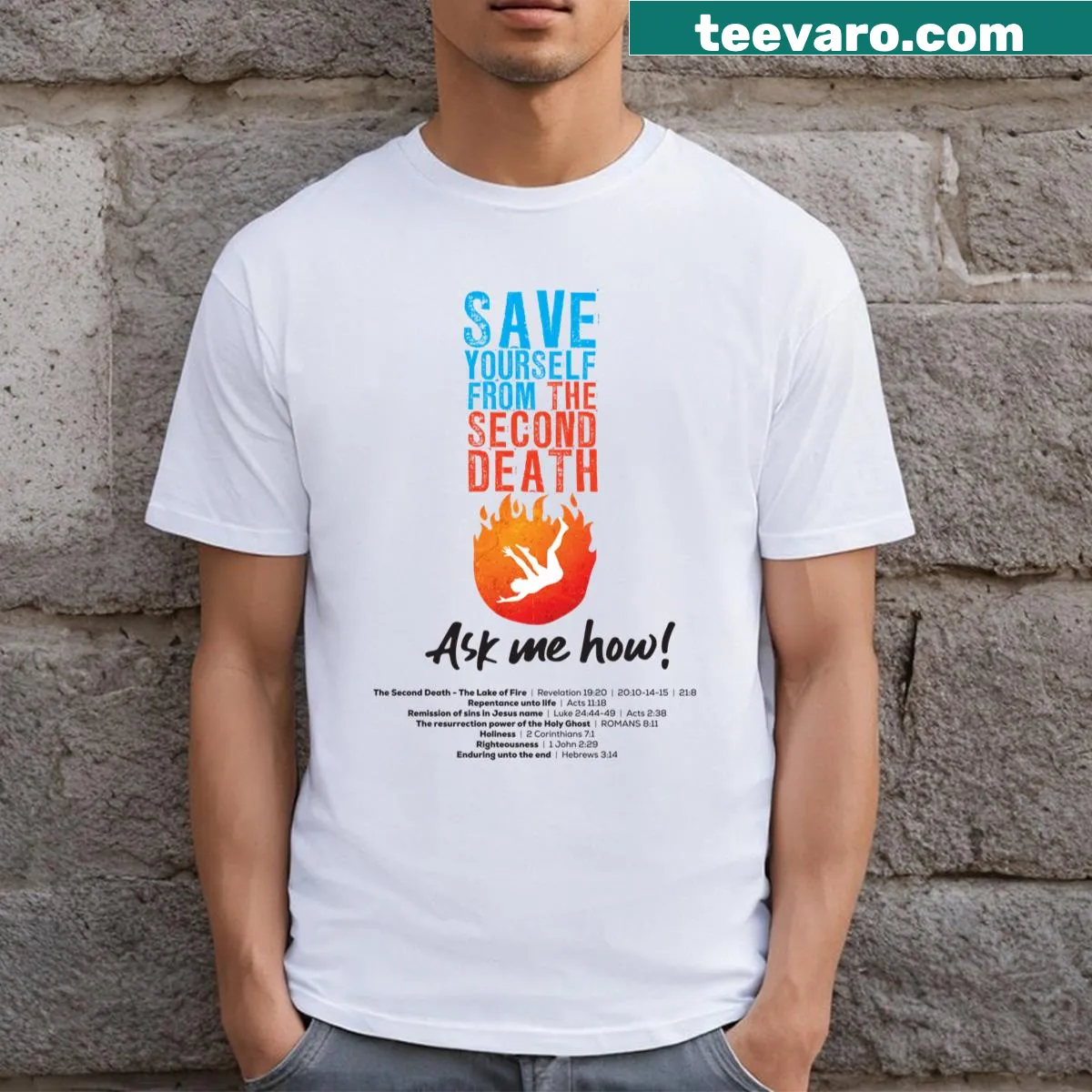 Thought-provoking Save Yourself From The Second Death t-shirt — on a men's t-shirt