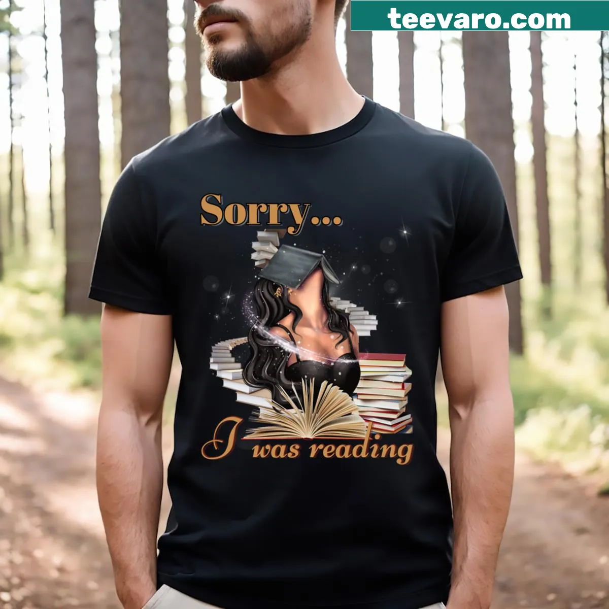 T-shirt for book lovers with 'Sorry I Was Reading' graphic. — on a men's t-shirt