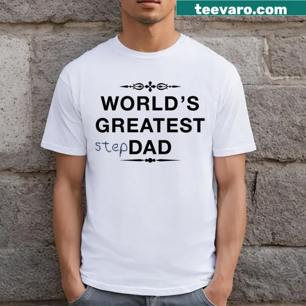 World's Greatest Stepdad T-shirt with heartfelt typography
