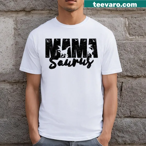 Funny Dinosaur Mama T-shirt with humorous text