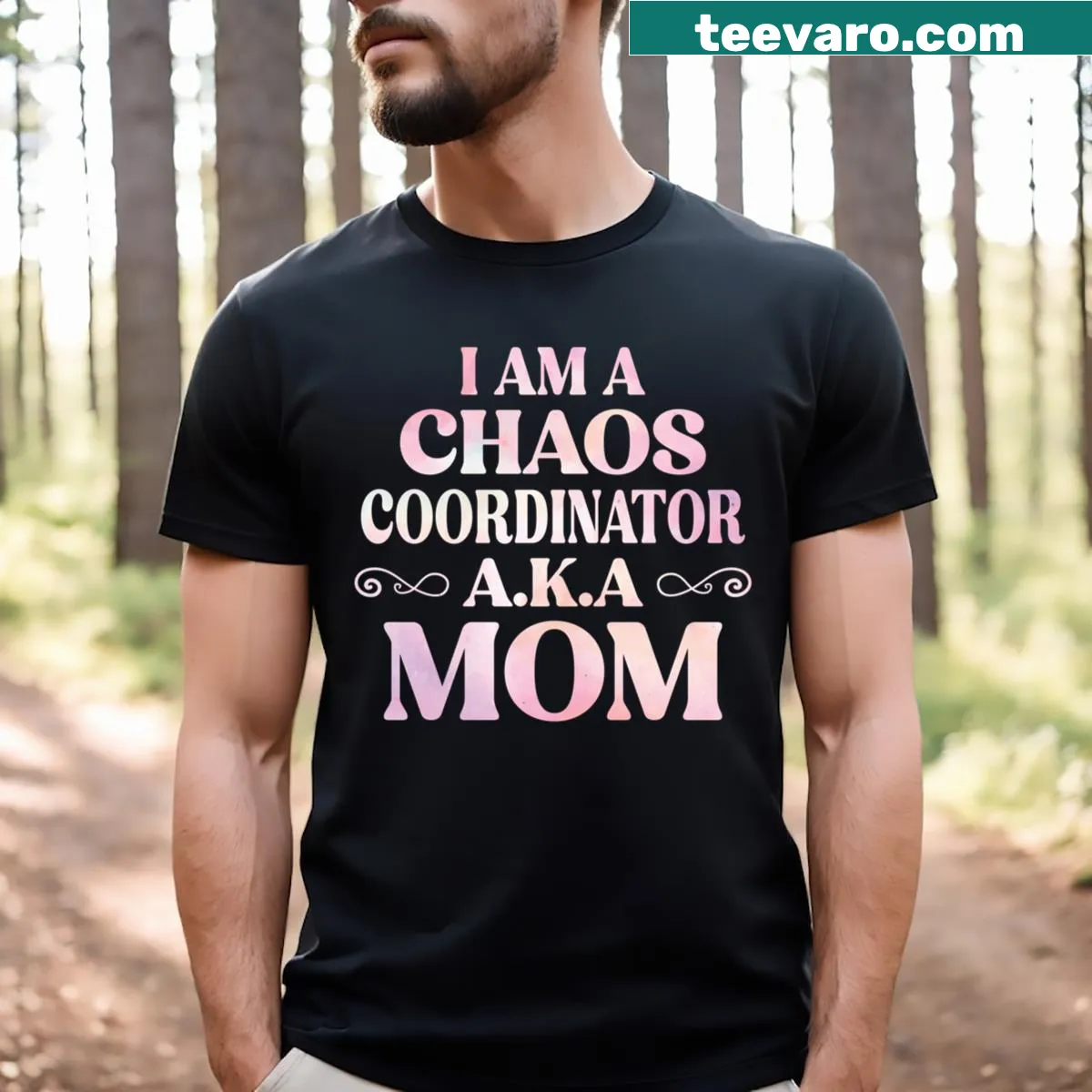 T-shirt with the saying I Am A Chaos Coordinator Aka Mom — on a men's t-shirt