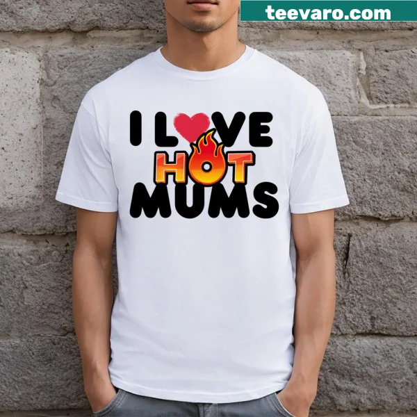 Humorous T-shirt celebrating attractive moms with bold text