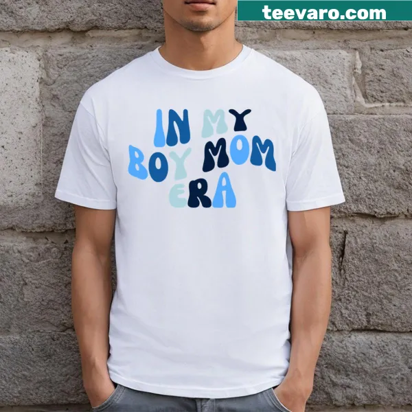T-shirt with the phrase 'In My Boy Mom Era' celebrating motherhood