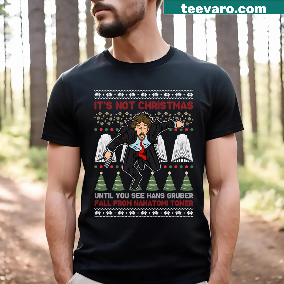 T-shirt with 'It's Not Christmas Until You See Hans Gruber Fall' text — on a men's t-shirt