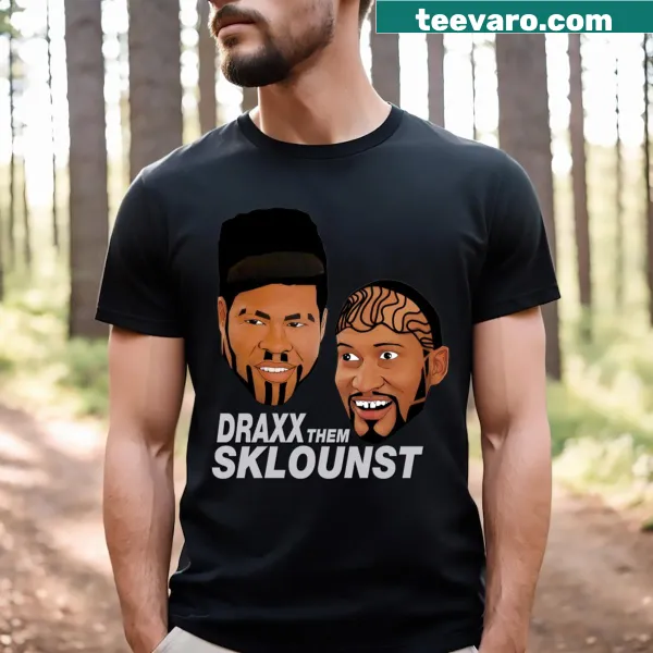 Funny t-shirt with the phrase 'Draxx Them Sklounst' in bold typography