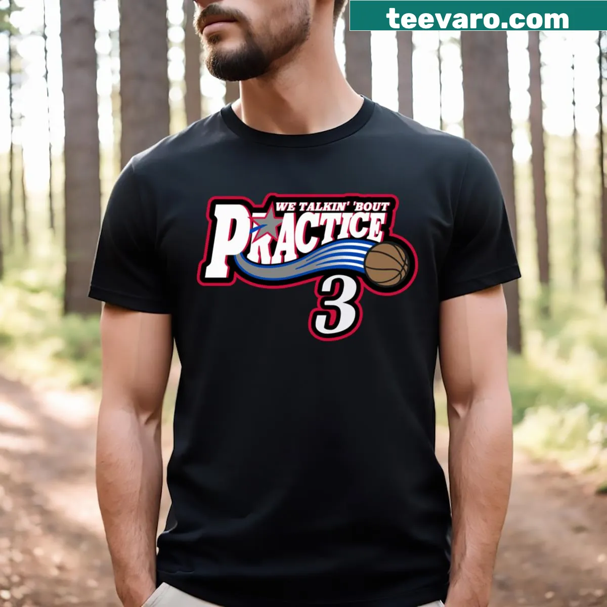Text-based shirt with 'We Talkin' Bout Practice' in bold typography — on a men's t-shirt