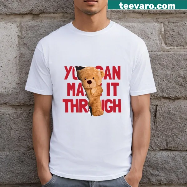Inspirational slogan t-shirt featuring a bear doll graphic