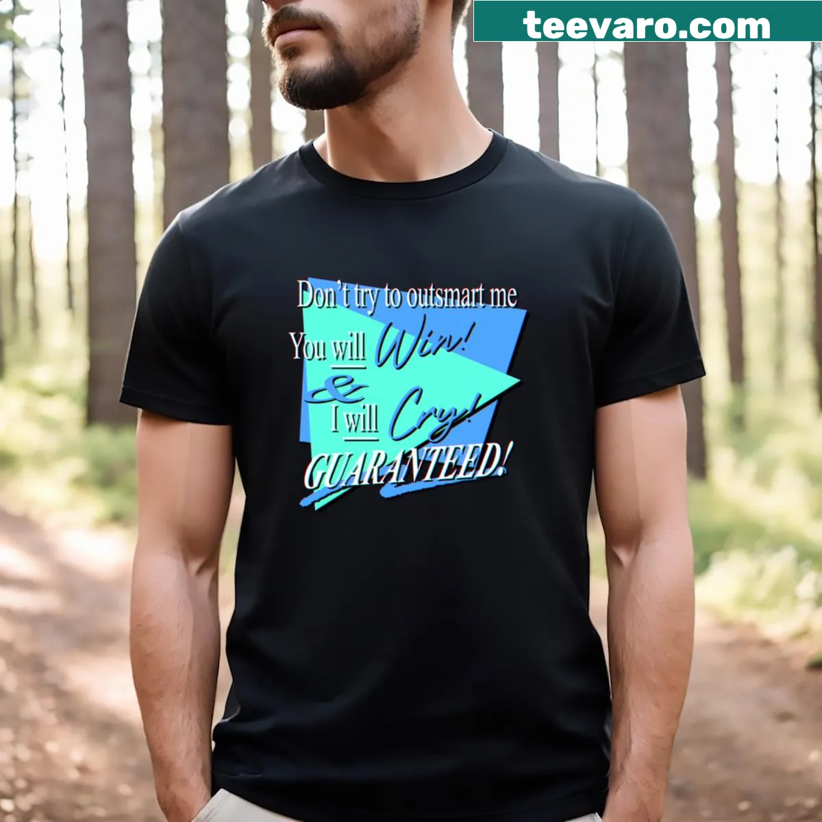 T-shirt with 'Don't Try To Outsmart Me' text — on a men's t-shirt
