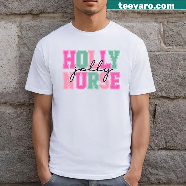 Holly Jolly Nurse t-shirt featuring festive typography and holiday elements