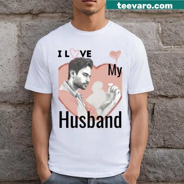 I Love My Husband graphic t-shirt with heartfelt message