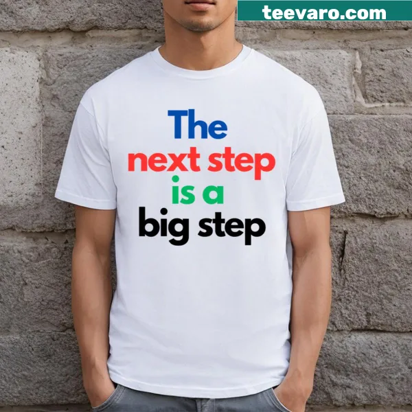 Inspirational typography T-shirt with 'The Next Step' text