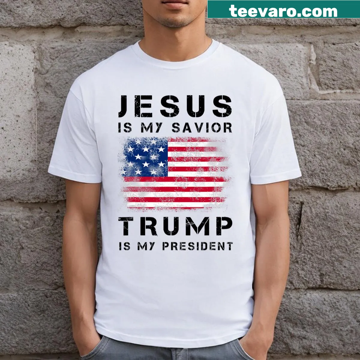 T-shirt with 'Jesus Is My Savior, Trump Is My President' text — on a men's t-shirt