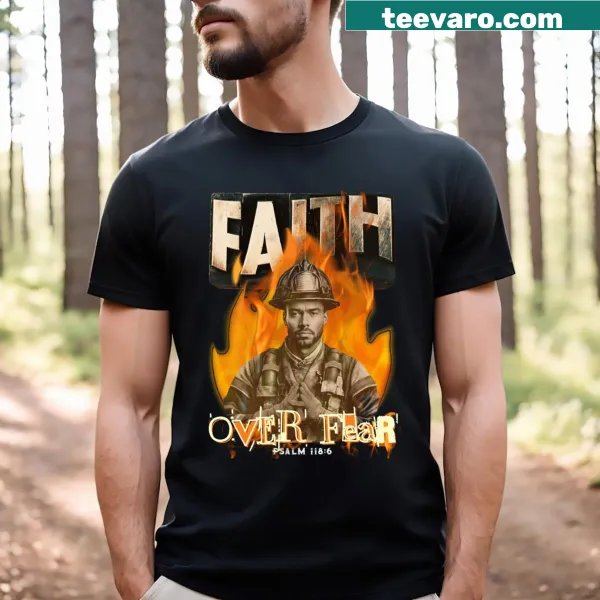 Typography T-shirt with 'Faith Over Fear' for firefighters