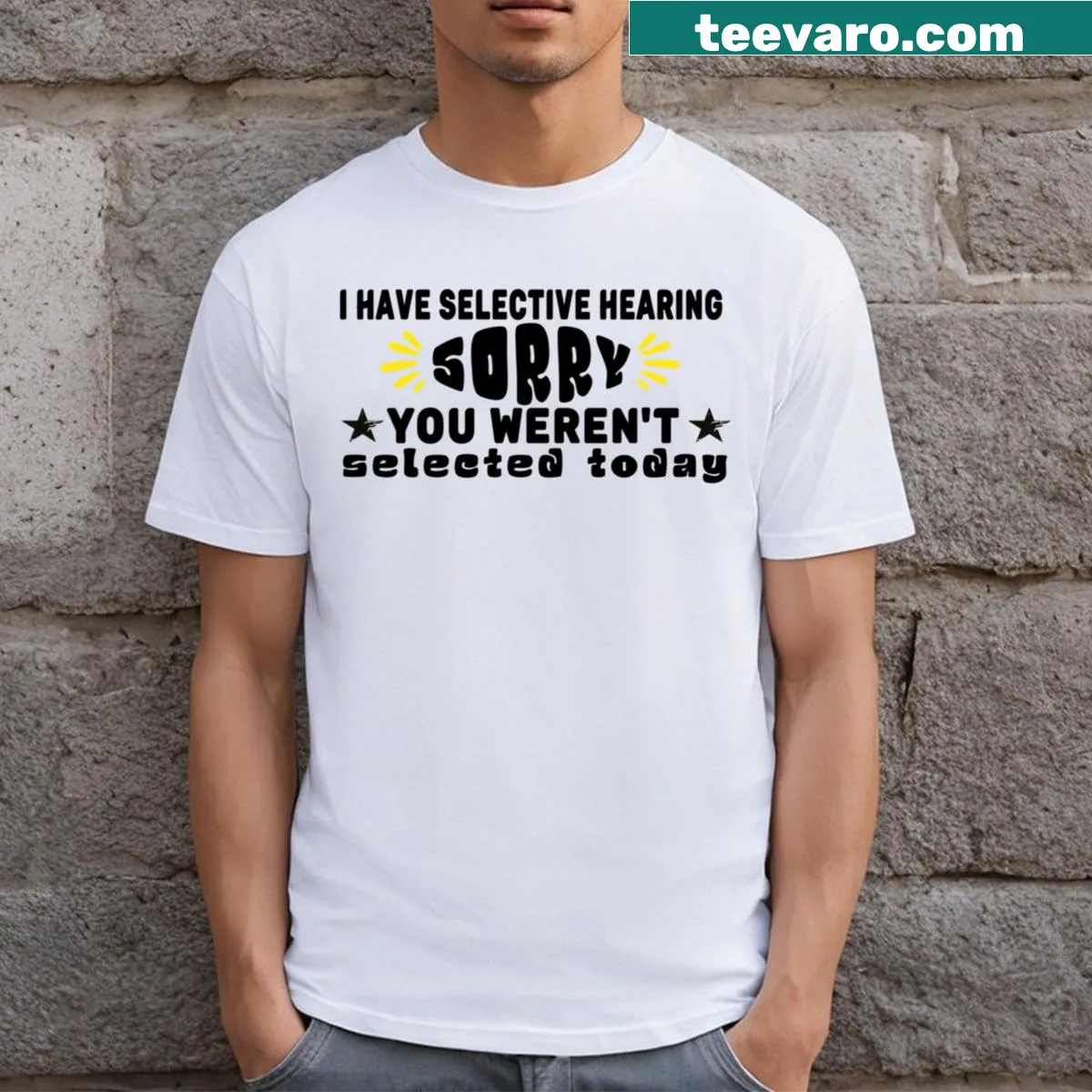Humorous shirt with playful text about selective hearing — on a men's t-shirt