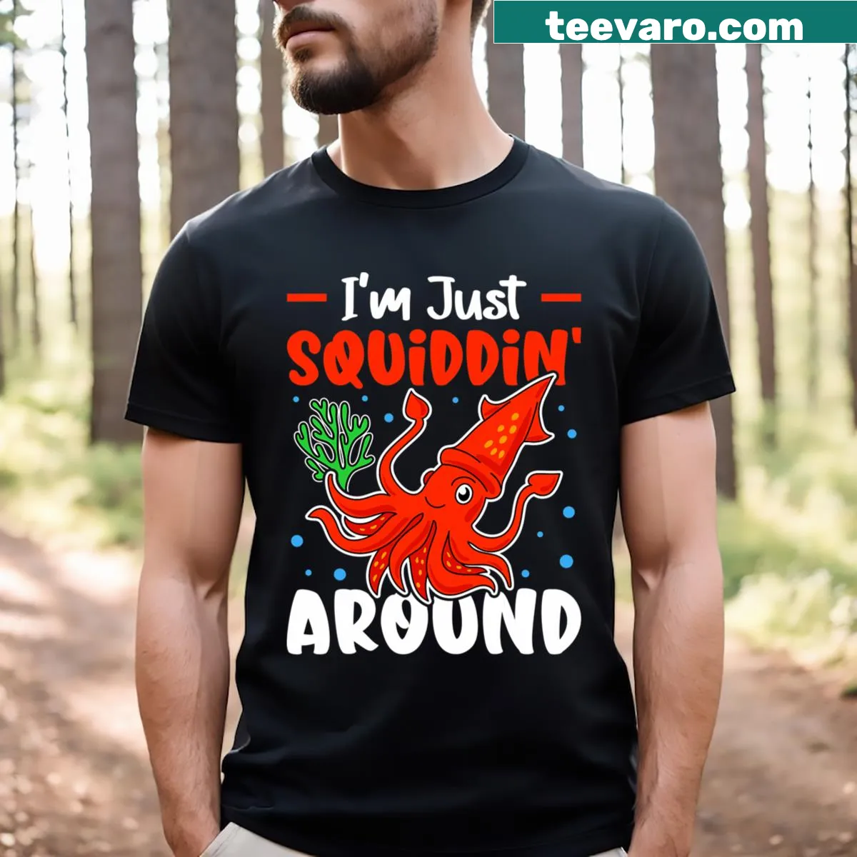 Humorous T-shirt with squids and text saying I'm Just Squiddin' Around — on a men's t-shirt