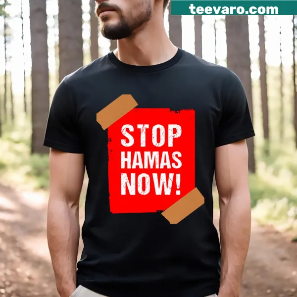 T-shirt with bold text stating 'Stop Hamas Now' for activism