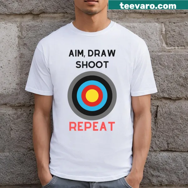 Motivational Aim Draw Shoot Repeat phrase on T-shirt