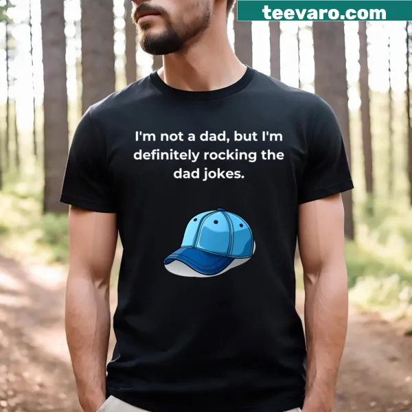 Graphic t-shirt featuring 'I'm Not A Dad' humor with hat design
