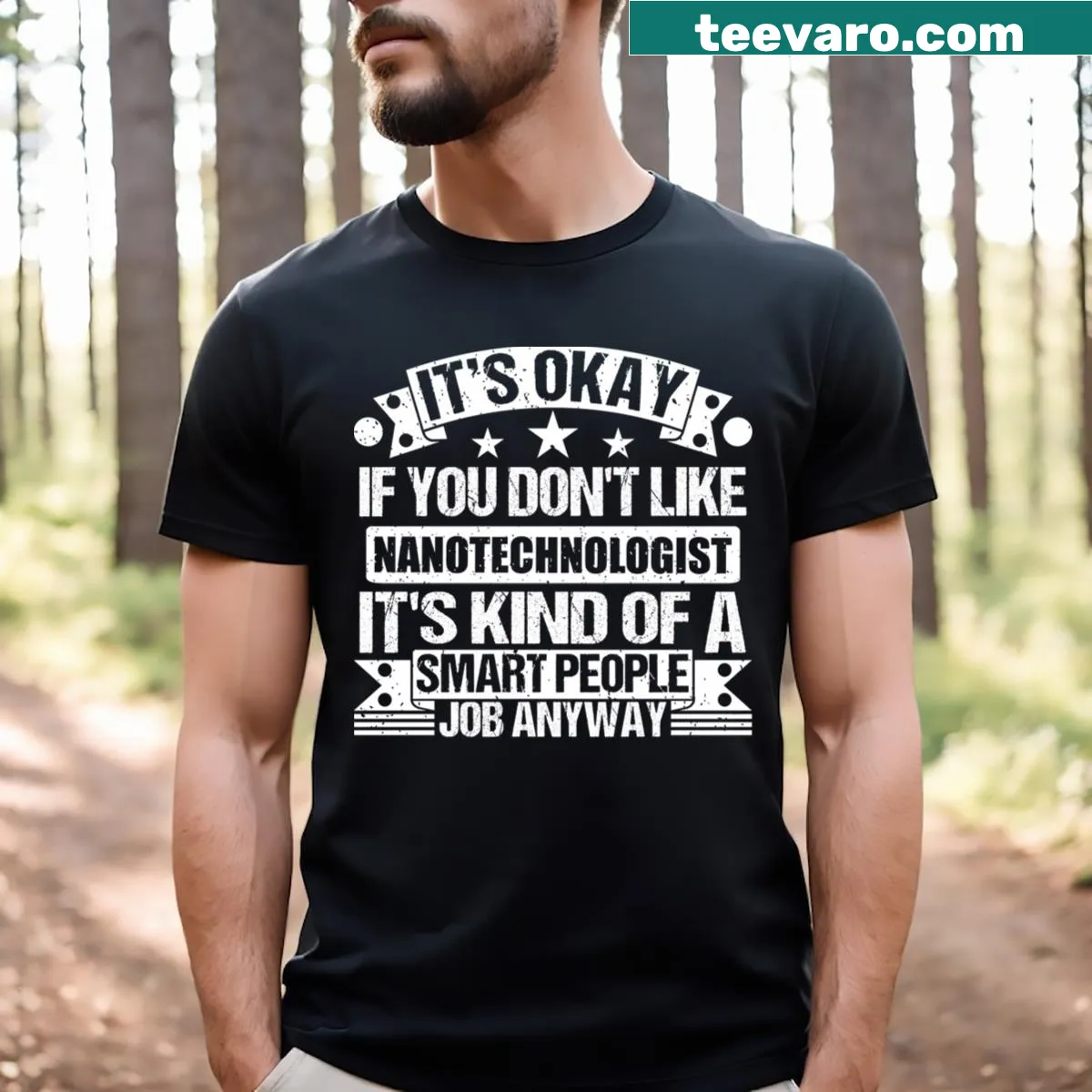 Humorous nanotechnologist themed t-shirt with smart people job quote. — on a men's t-shirt