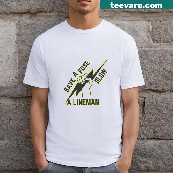 Humorous electrician t-shirt with a funny saying about linemen