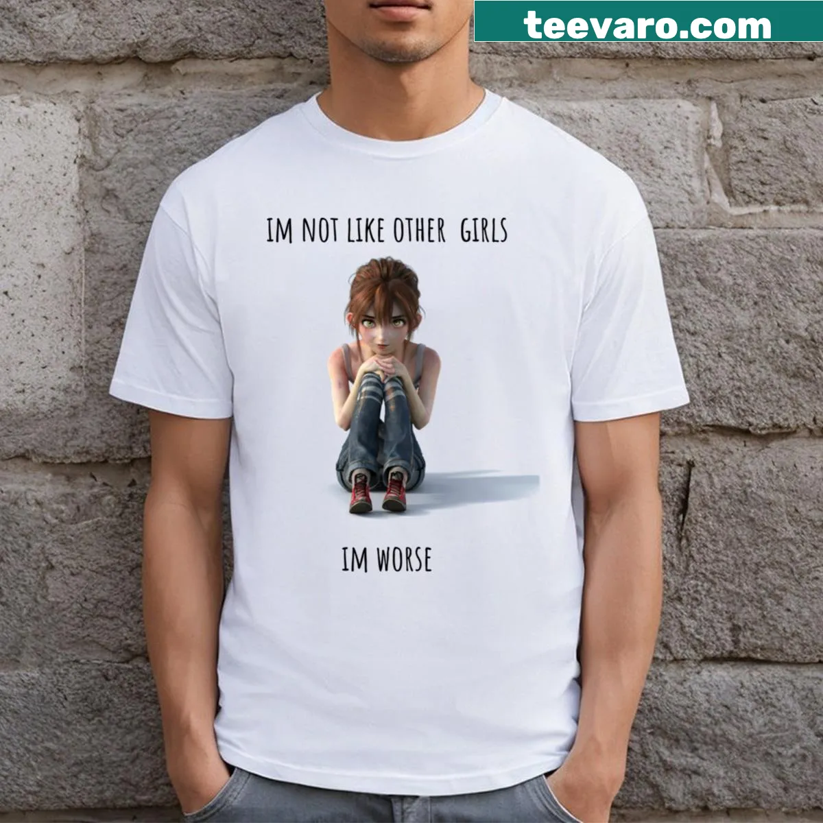 Funny shirt with the phrase 'I'm Not Like Other Girls I'm Worse' — on a men's t-shirt
