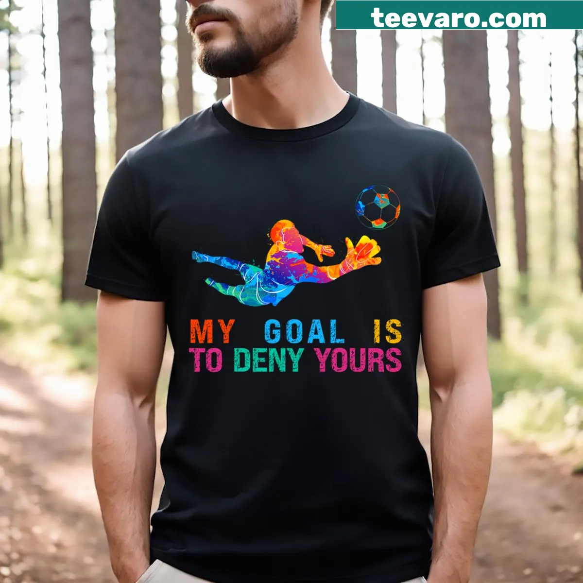 Funny goalkeeper T-shirt with typography about denying goals — on a men's t-shirt