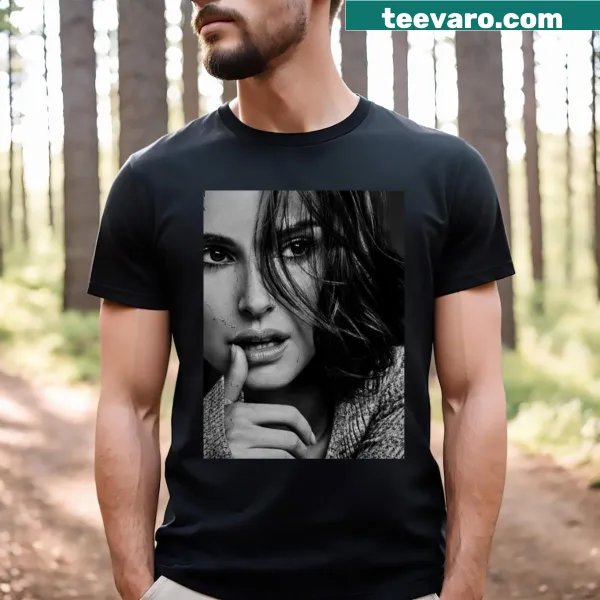 Witty T-shirt featuring the phrase about Natalie Portman.