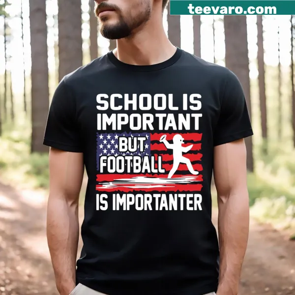 Playful t-shirt with humorous text about school and football importance