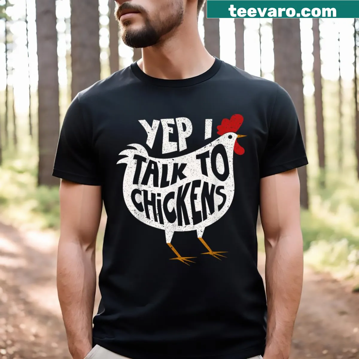 Funny T-shirt with text Yep I Talk To Chickens — on a men's t-shirt