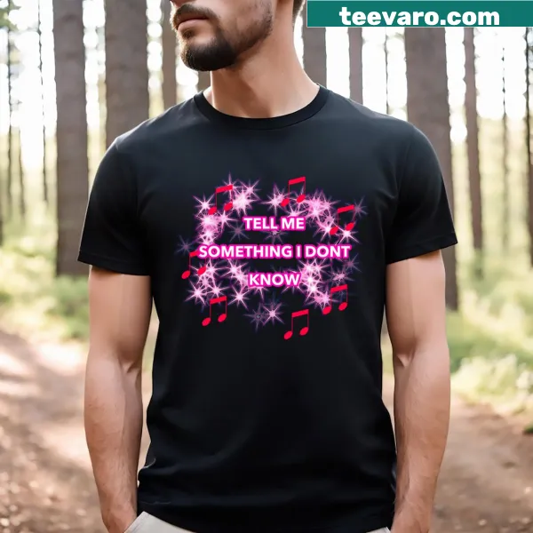 Active T-shirt with the phrase 'Tell Me Something I Don't Know' in motivational typography