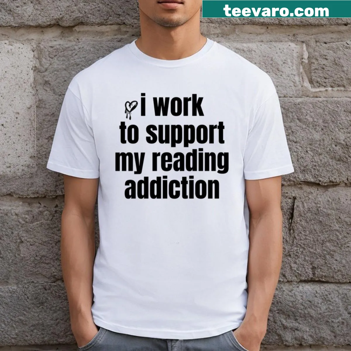 T-shirt with text about working to support a reading addiction — on a men's t-shirt