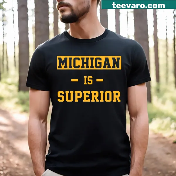 Michigan Is Superior typography on a men's T-shirt