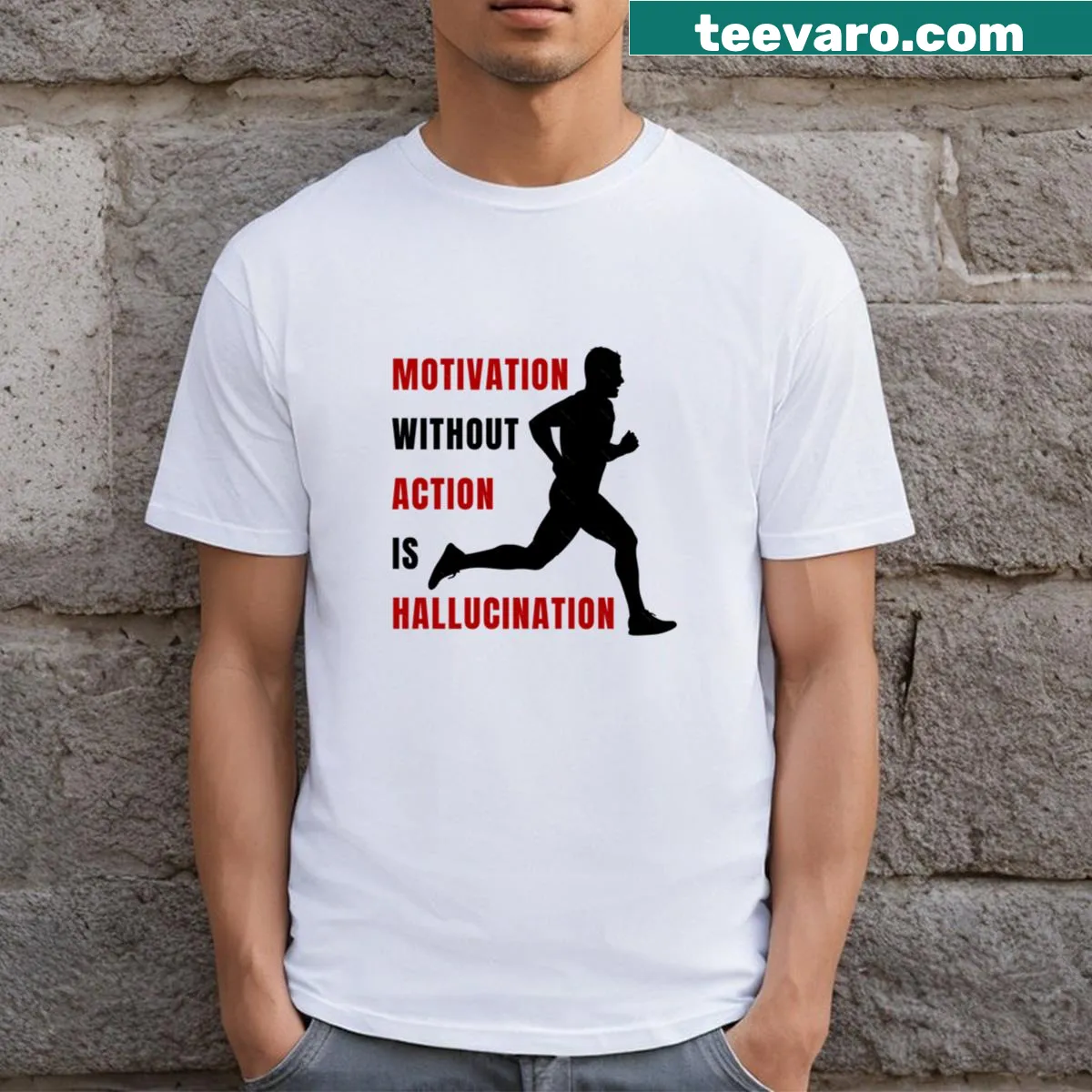 Essential T-shirt with the phrase 'Motivation Without Action Is Hallucination' — on a men's t-shirt
