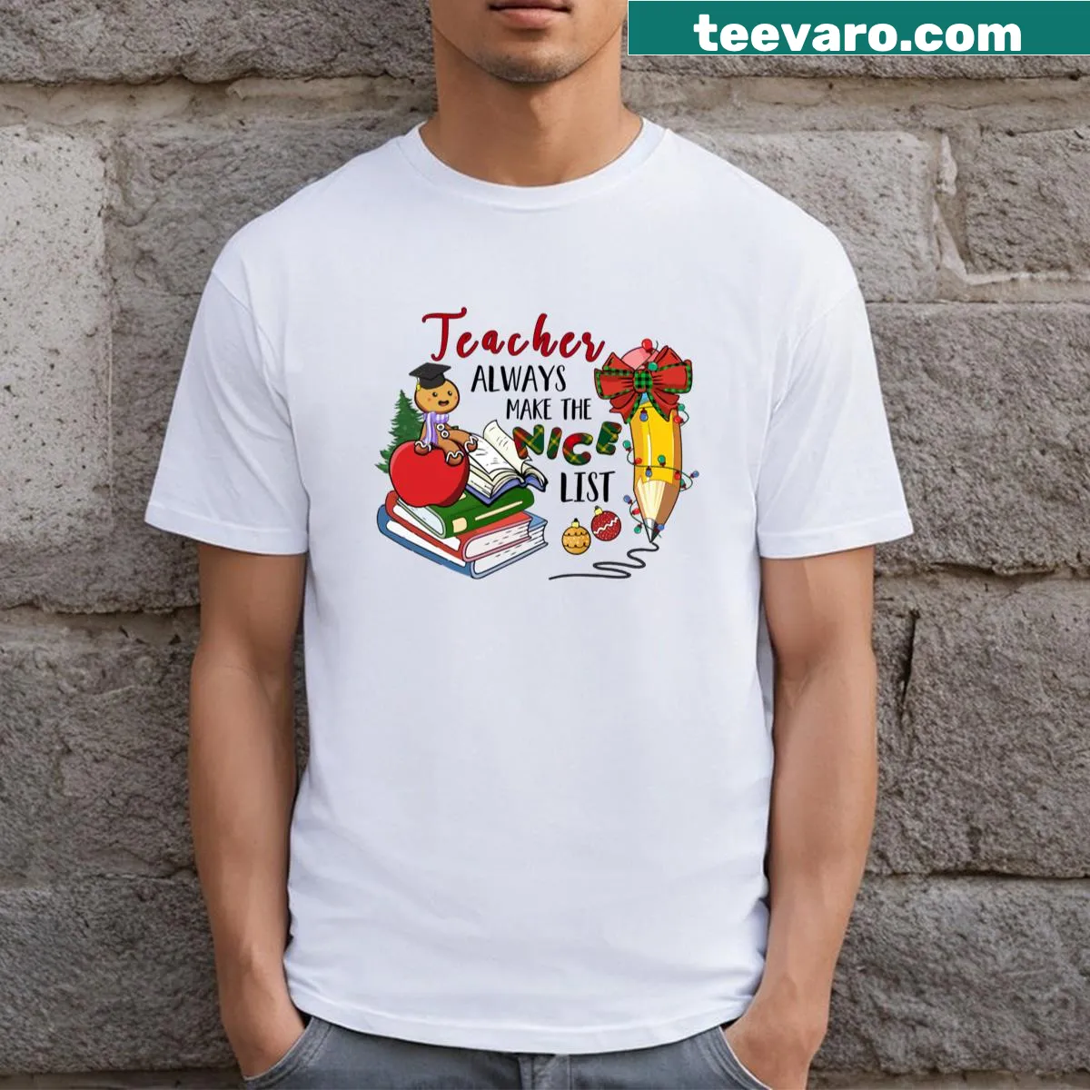 Teacher shirt with humorous 'Always Make Nice List' text design — on a men's t-shirt