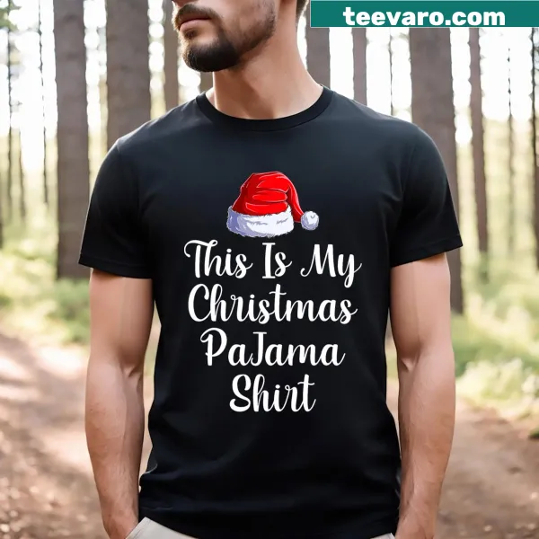 Funny text shirt saying 'This Is My Christmas Pajama'