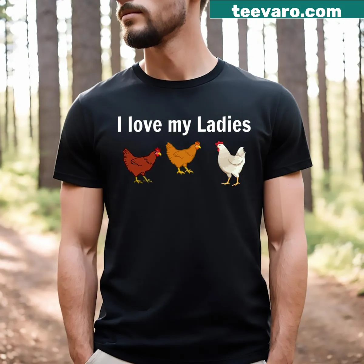 Illustrated chicken farmer t-shirt with 'I Love My Ladies' text. — on a men's t-shirt