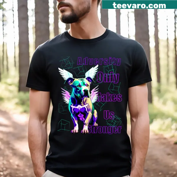 Funny positivity quote about pit bulls on T-shirt