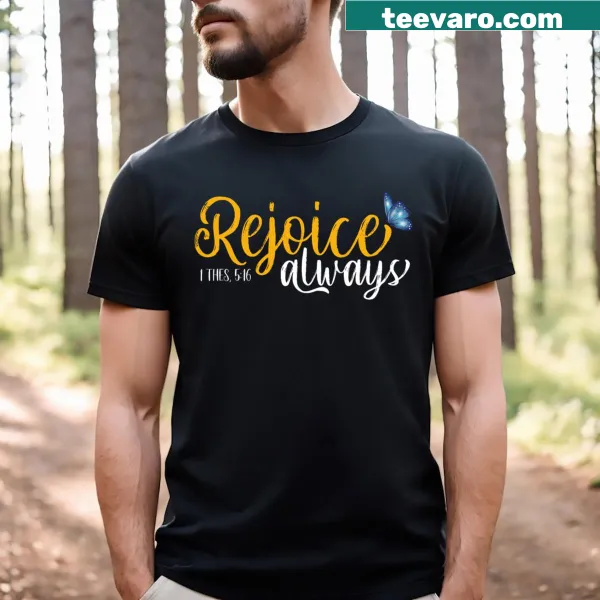 Inspirational t-shirt with butterflies and the phrase Rejoice Always.