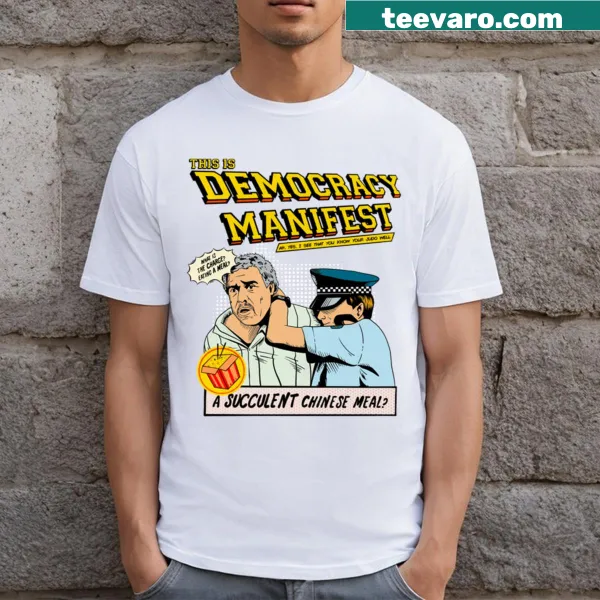 T-shirt featuring the phrase 'This Is Democracy Manifest'